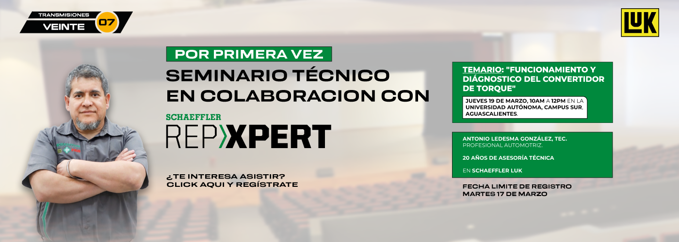 Seminario técnico Schaeffler LUK x Veinte07 – Funcionamiento y diagnóstico del convertidor de torque – 19 de marzo, UAA Campus Sur, Aguascalientes – Registro abierto