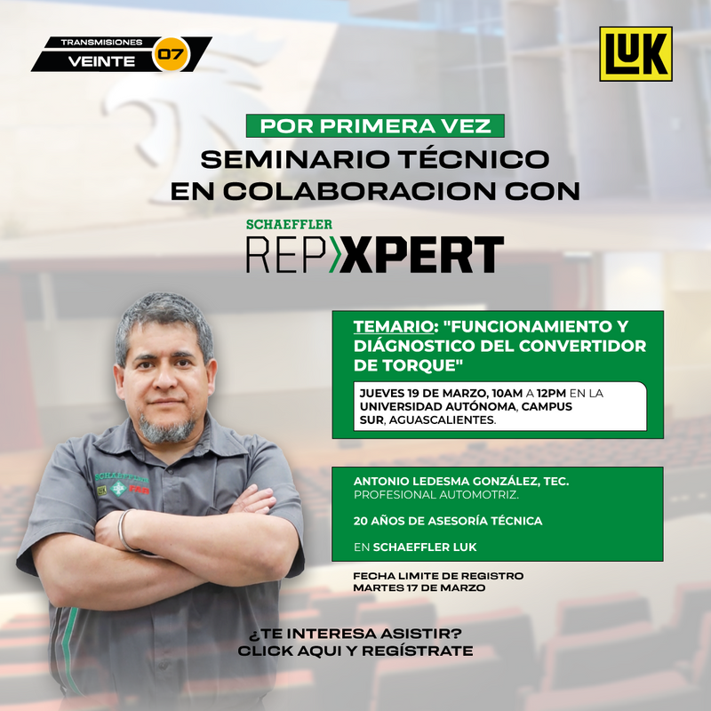 Seminario técnico convertidor de torque Schaeffler LUK – Veinte07 – UAA Aguascalientes 19 marzo